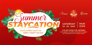 Sự kiện Summer Staycation –  Nghỉ dưỡng ngày hè – Sống “chất” tại gia