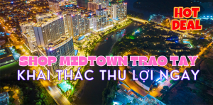 Shop Midtown trao tay - Khai thác thu lợi ngay