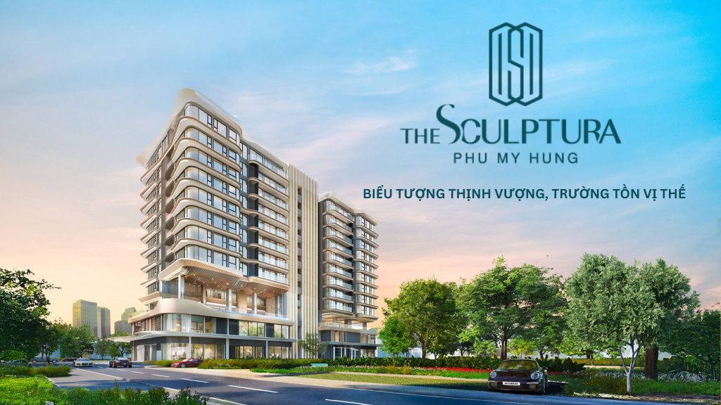 Phối cảnh The Sculptura Phú Mỹ Hưng - Dự án căn hộ mới nhất 2025