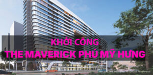 Phú Mỹ Hưng chính thức khởi công dự án The Maverick Phú Mỹ Hưng